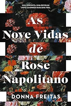 As nove vidas de Rose Napolitano Donna Freitas